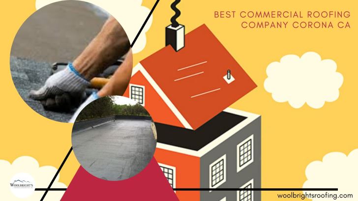Best Commercial Roofing Company Corona CA